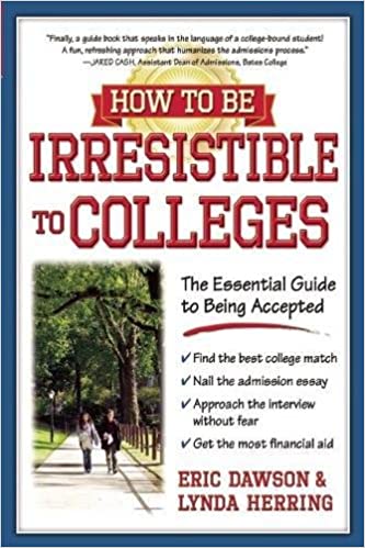 How to Be Irresistible to Colleges